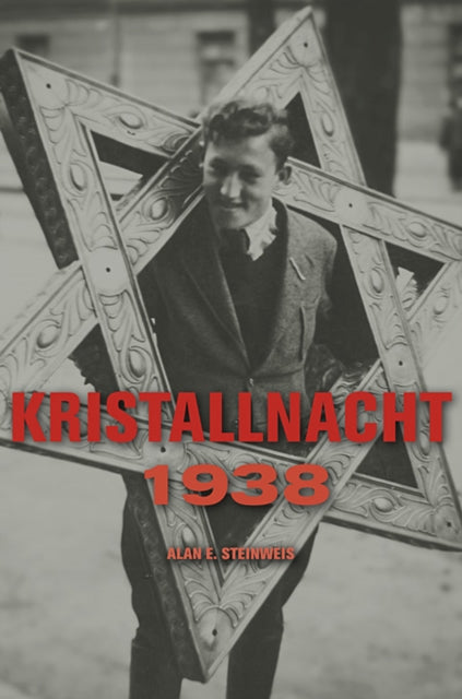 Book cover of: Kristallnacht 1938. By: Alan E. Steinweis