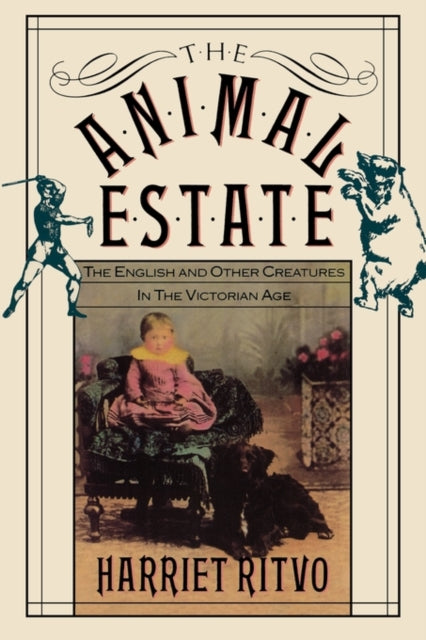 Book cover of: Animal Estate. By: Harriet Ritvo