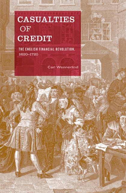 Book cover of: Casualties of Credit. By: Carl Wennerlind