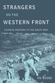 Book cover of: Strangers on the Western Front. By: Guoqi Xu