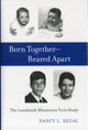 Book cover of: Born Together—Reared Apart. By: Nancy L. Segal