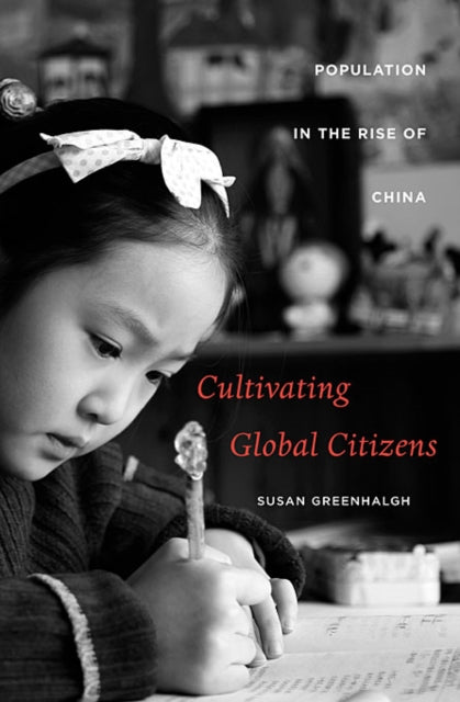Book cover of: Cultivating Global Citizens. By: Susan Greenhalgh