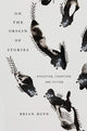 Book cover of: On the Origin of Stories. By: Brian Boyd