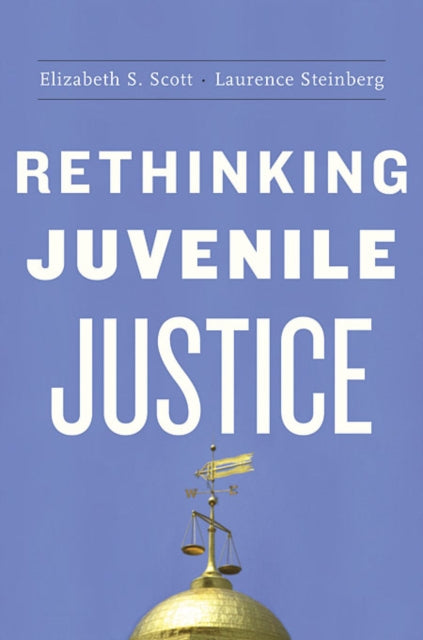 Book cover of: Rethinking Juvenile Justice. By: Elizabeth S. Scott