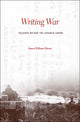 Book cover of: Writing War. By: Aaron William Moore