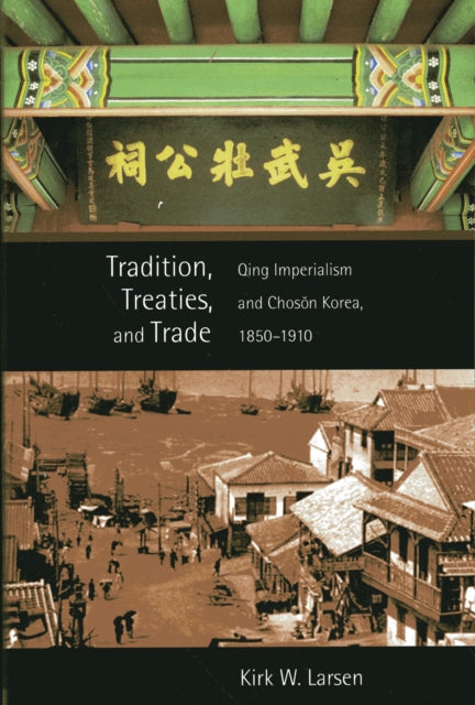 Book cover of: Tradition, Treaties, and Trade