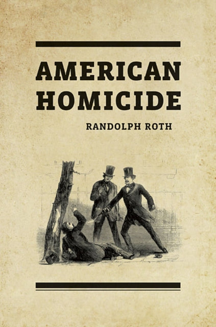 Book cover of: American Homicide. By: Randolph Roth