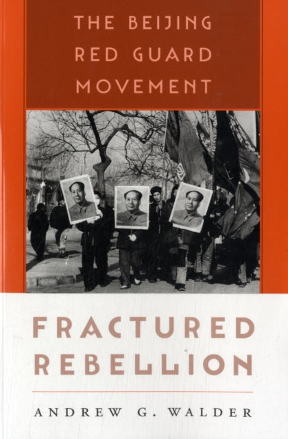 Book cover of: Fractured Rebellion. By: Andrew G. Walder