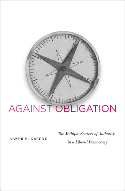 Book cover of: Against Obligation. By: Abner Greene