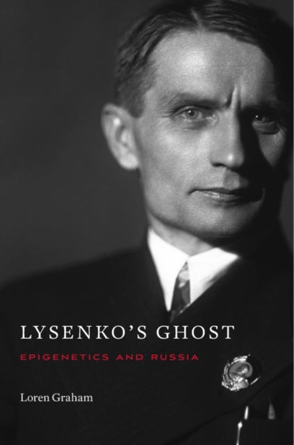 Book cover of: Lysenko’s Ghost. By: Loren Graham