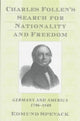 Book cover of: Charles Follen's Search for Nationality and Freedom