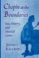 Book cover of: Chopin at the Boundaries. By: Jeffrey Kallberg