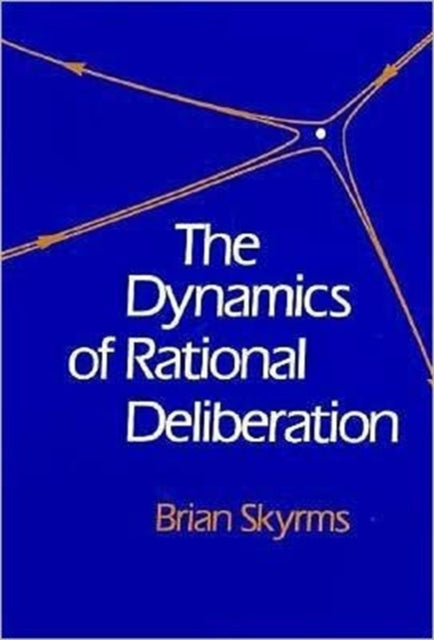 Book cover of: Dynamics of Rational Deliberation