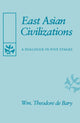 Book cover of: East Asian Civilizations. By: William Theodore De Bary