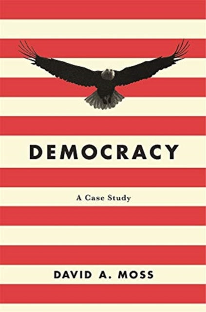 Book cover of: Democracy. By: David A. Moss