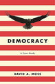 Book cover of: Democracy. By: David A. Moss