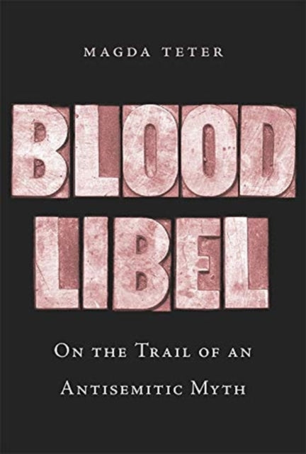 Book cover of: Blood Libel. By: Magda Teter