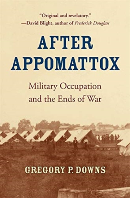 Book cover of: After Appomattox. By: Gregory P. Downs