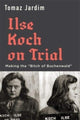 Book cover of: Ilse Koch on Trial. By: Tomaz Jardim