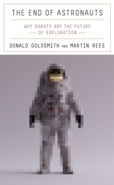 Book cover of: End of Astronauts. By: Donald Goldsmith