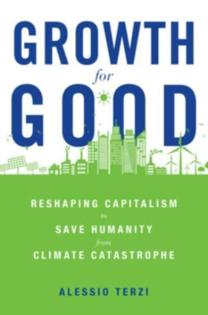 Book cover of: Growth for Good. By: Alessio Terzi