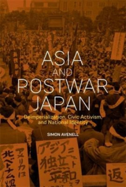 Book cover of: Asia and Postwar Japan. By: Simon Avenell