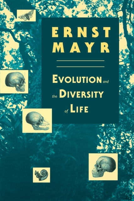 Book cover of: Evolution and the Diversity of Life. By: Ernst Mayr