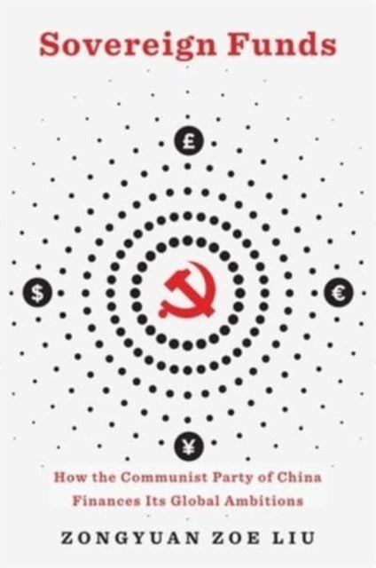 Book cover of: Sovereign Funds. By: Zongyuan Zoe Liu