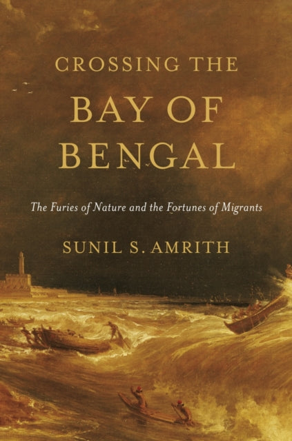 Book cover of: Crossing the Bay of Bengal. By: Sunil S. Amrith