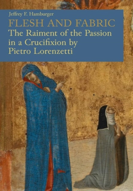 Book cover of: Flesh and Fabric. By: Jeffrey F. Hamburger