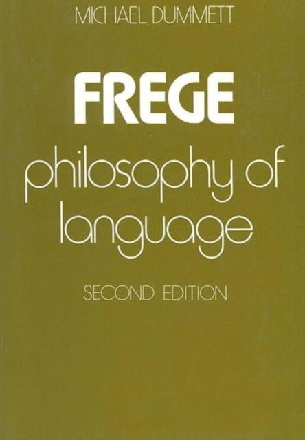 Book cover of: Frege - Philosophy of Language 2e (Paper)(OBE). By: Michael Dummett