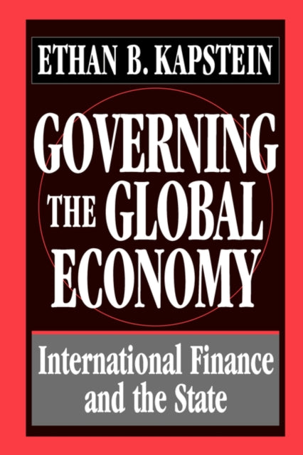 Book cover of: Governing the Global Economy. By: Ethan Kapstein