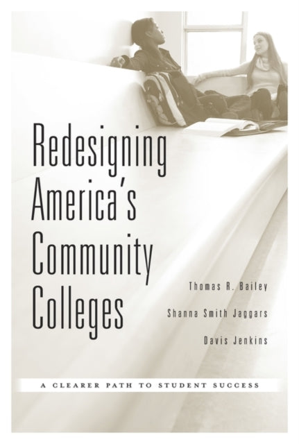 Book cover of: Redesigning America’s Community Colleges