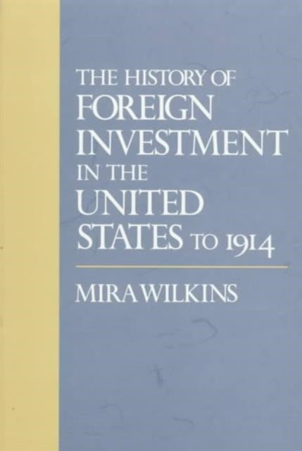 Book cover of: History of Foreign Investment in the United States to 1914