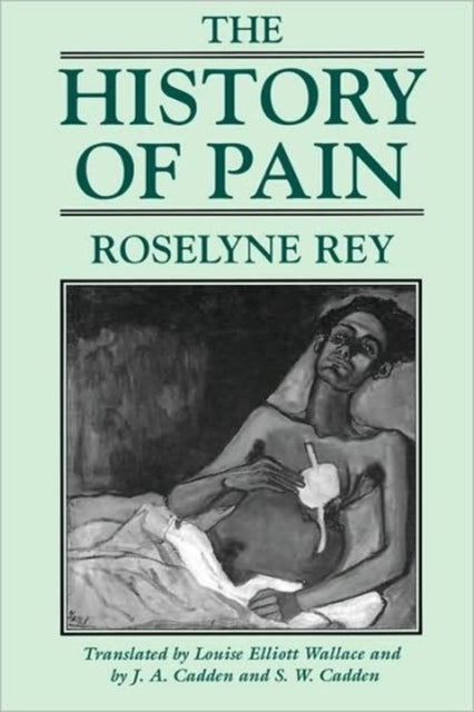 Book cover of: History of Pain. By: Roselyne Rey
