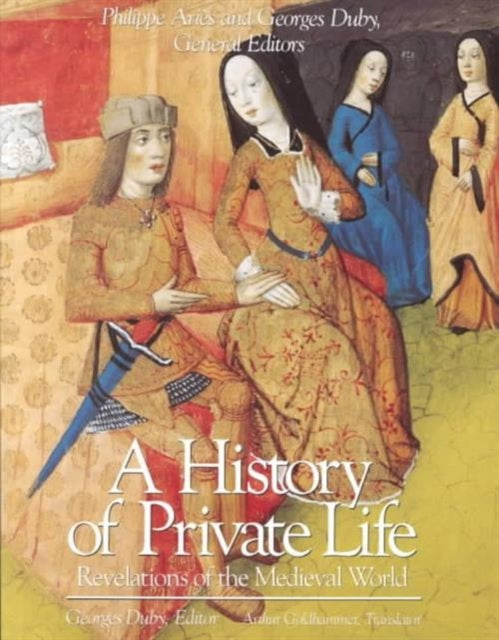 Book cover of: A History of Private Life. By: Georges Duby
