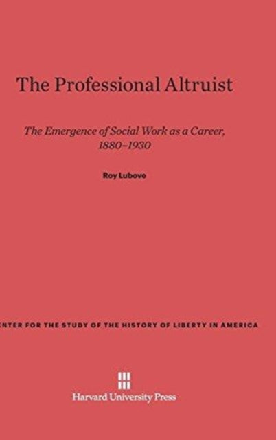 Book cover of: Professional Altruist. By: Roy Lubove