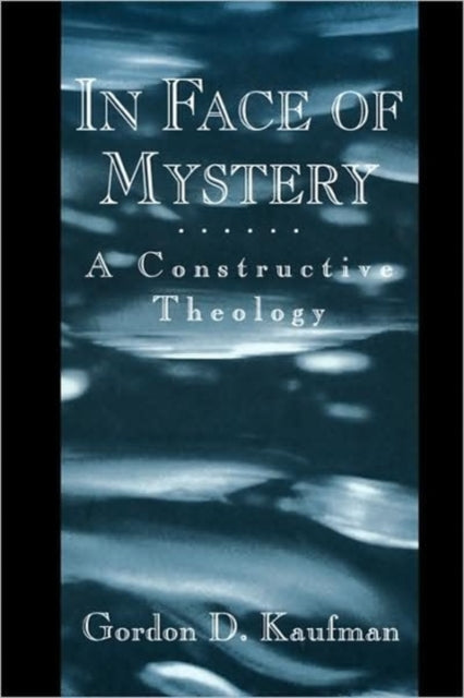 Book cover of: In Face of Mystery. By: Gordon Kaufman