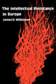 Book cover of: Intellectual Resistance in Europe. By: James D. Wilkinson