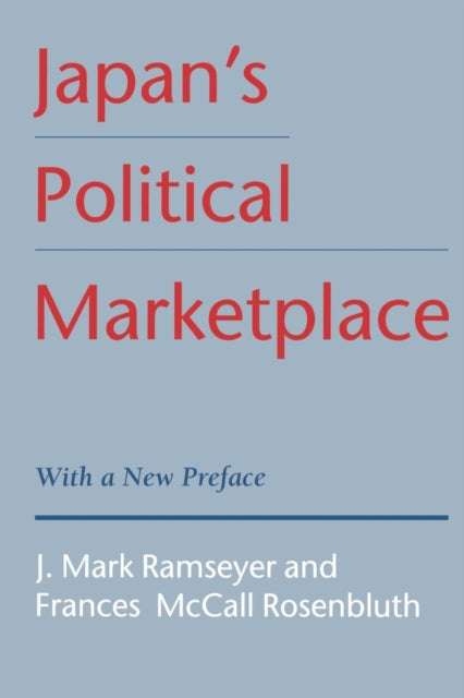 Book cover of: Japan’s Political Marketplace. By: J. Mark Ramseyer