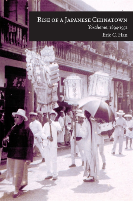 Book cover of: Rise of a Japanese Chinatown