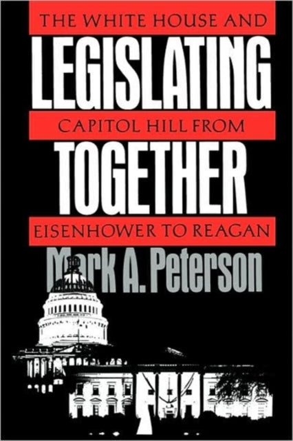 Book cover of: Legislating Together. By: Mark Peterson