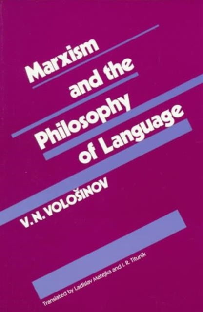 Book cover of: Marxism and the Philosophy of Language. By: V. N. Volosinov