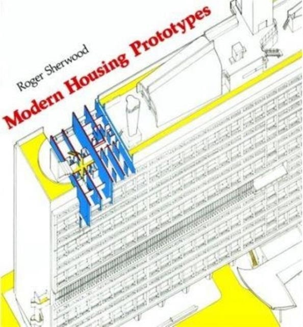 Book cover of: Modern Housing Prototypes. By: Roger Sherwood