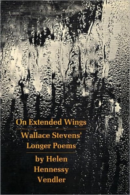 Book cover of: On Extended Wings. By: Helen Hennessy Vendler