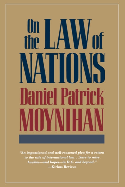 Book cover of: On the Law of Nations. By: Daniel P. Moynihan