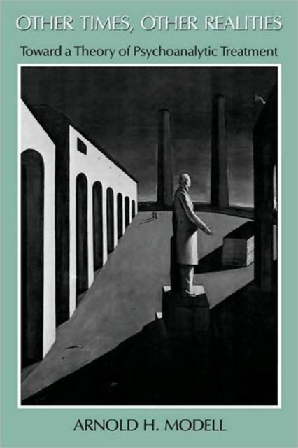 Book cover of: Other Times, Other Realities. By: Arnold Modell