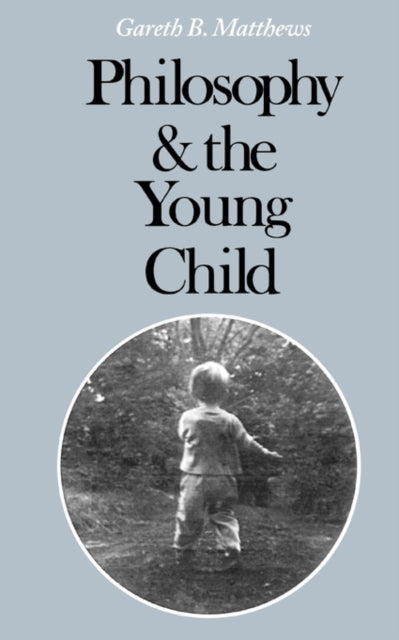Book cover of: Philosophy and the Young Child