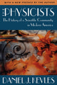 Book cover of: Physicists. By: Daniel J. Kevles
