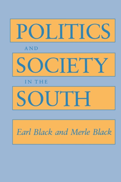Book cover of: Politics and Society in the South. By: Earl Black